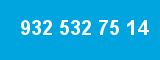 932 532 75 14
